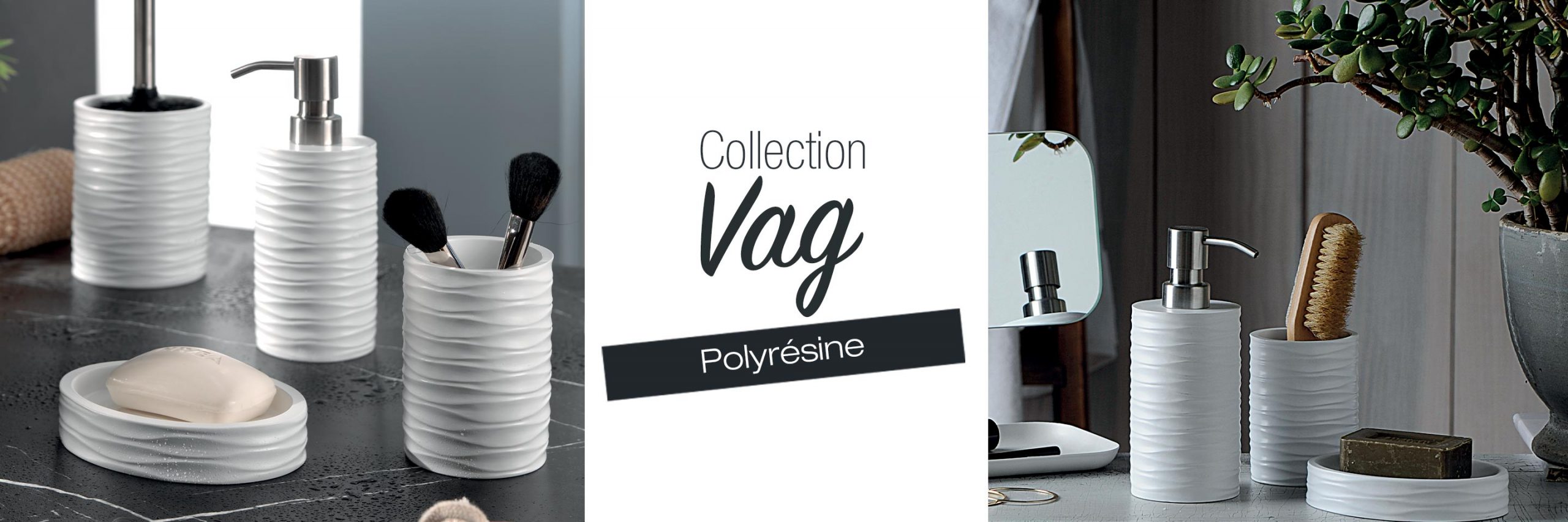 Collection VAG polyrésine blanche